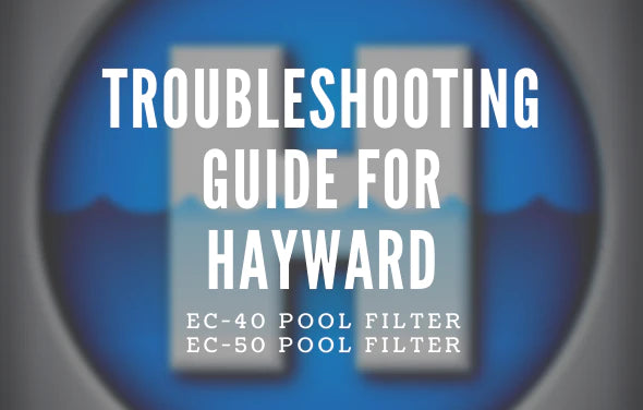 Hayward Pool Filter Troubleshooting What Stops Circulation